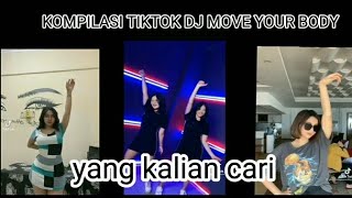Kompilasi Tiktok Dj Move Your Body Terbaru Dan Viral 2022