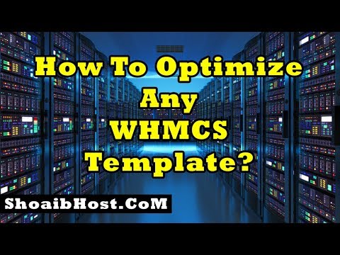 How To Optimize WHMCS Any Template? Part-9 ShoaibHost.CoM