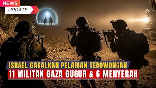 Download Lagu Israel Gagalkan Pelarian Militan Gaza dari Terowongan: 11 Gugur \u0026 6 Menyerah MP3