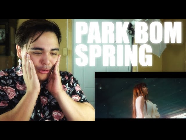 PARK BOM - SPRING feat. Sandara Park | SORRY I'M IN MY FEELS T^T class=