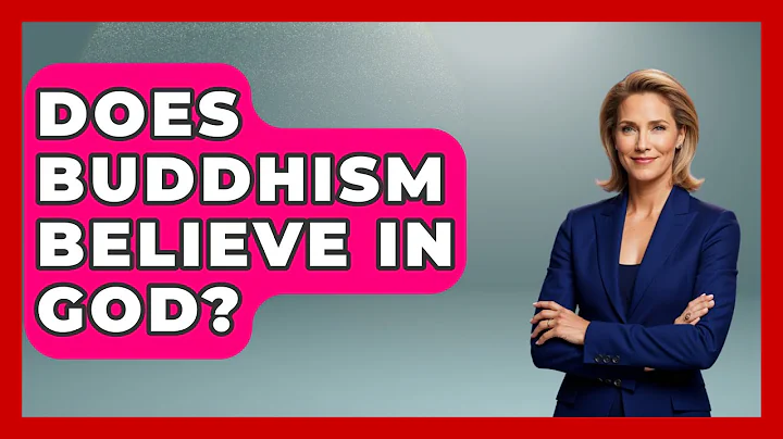 Does Buddhism Believe In God? - Spiritual Universe Unlocked