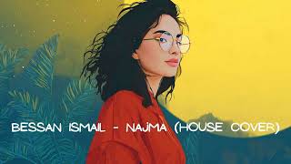 Bessan Ismail - Najma (Remix)