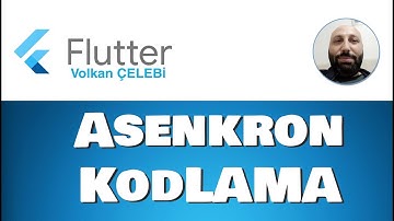 Flutter - Asenkron Kodlama