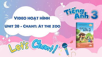VIDEO HOẠT HÌNH LỚP 3 - Unit 20 - Chant: At the zoo