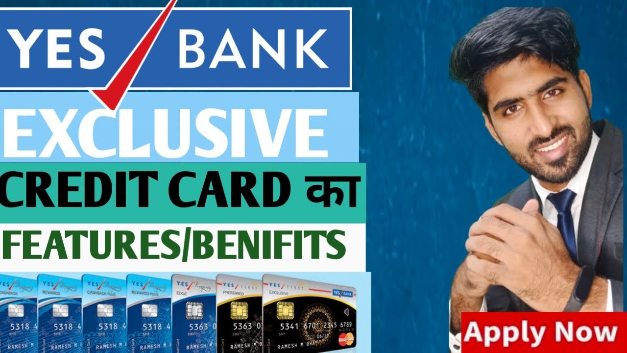 YES BANK EXCLUSIVE CREDIT CARD FEATURES AND BENIFITS HOW TO APPLY YES 