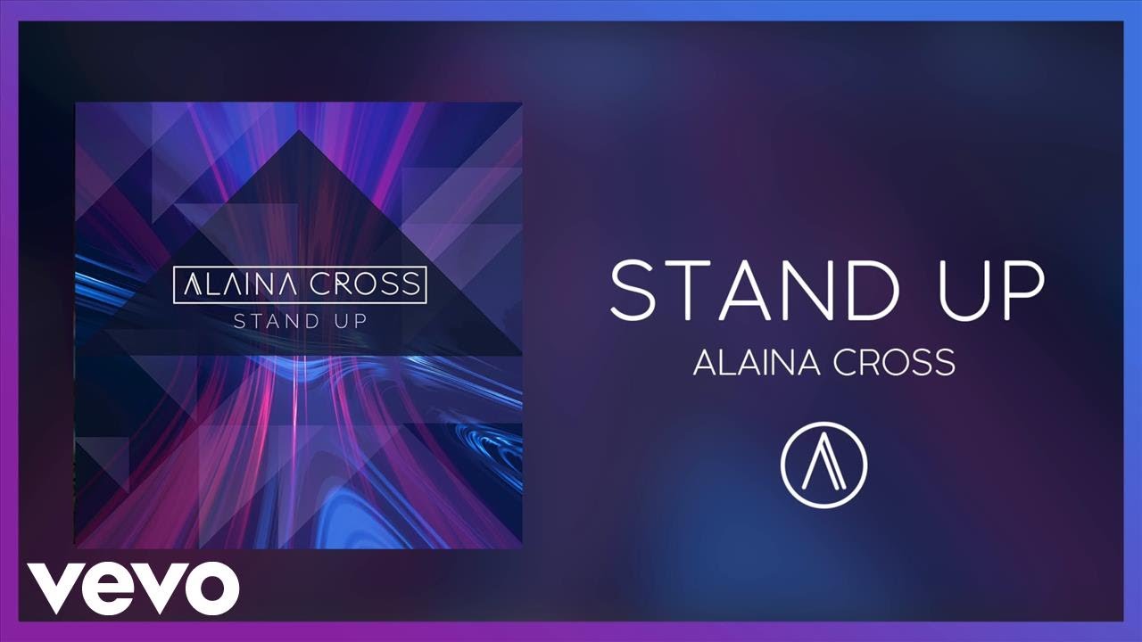 Alaina Cross - Stand Up (Audio) 