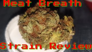 🍔💨Meat breath🍔💨 Strain Review UK 2019/2020 #wtf #wow #cannanis