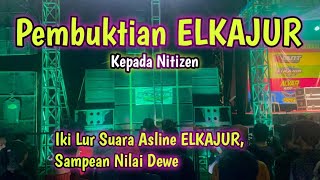 Pembuktian Elkajur Kepada Nitizen Elkajur Mengeluarkan Suara Aslinya