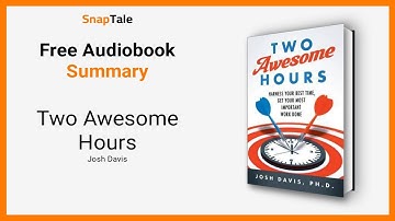 Two Awesome Hours by Josh Davis: 5 Minute Summary