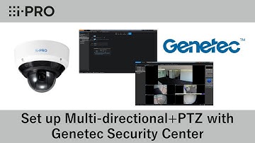 How to set up Multi-directional+PTZ camera with Genetec Security Center
