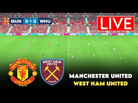 LIVE MANCHESTER UNITED VS WEST HAM UNITED PREMIER LEAGUE 2025 SIMULATION LIVE MANCHESTER UNITED VS WEST HAM UNITED PREMIER LEAGUE 2025 SIMULATION