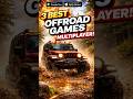 3 Best Offroad Games to Play With Friends 🔥 #OffroadGames #RealisticOffroadGames #shorts
