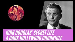 Kirk Douglas - A Secret Life  A Dark Hollywood Chronicle