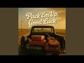 Pack 'Em Up, Good Luck