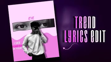 Trending lyrics edit| Trending project preset 