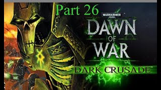 Dawn of War Dark Crusade - Space Marines Campaign (Hard) - Part 26: The Western Barrens