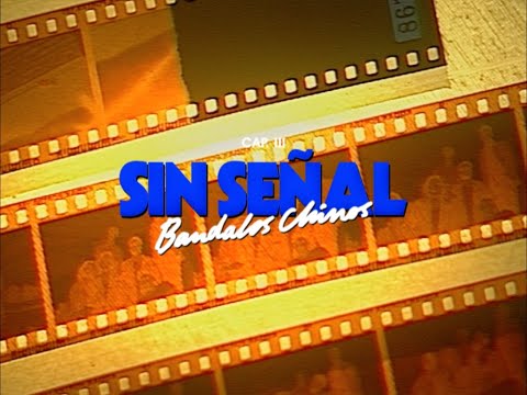 Bandalos Chinos  - Sin Señal (video oficial)