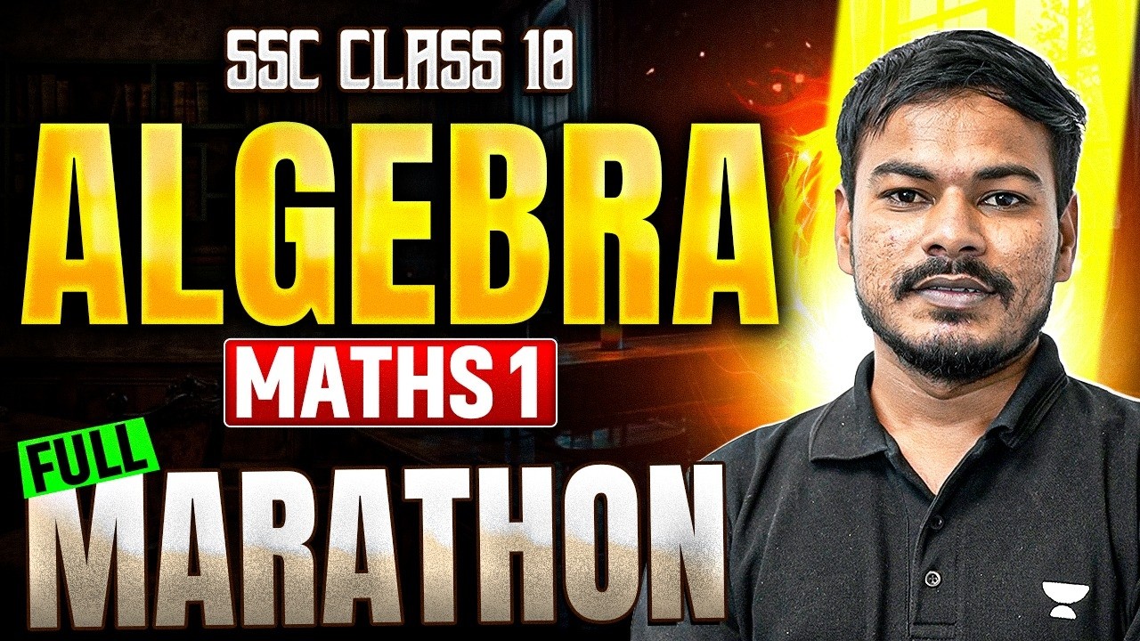 Algebra Class 10 MH Board SSC Math 1 Full Syllabus Marathon in One Shot | Ram Sir