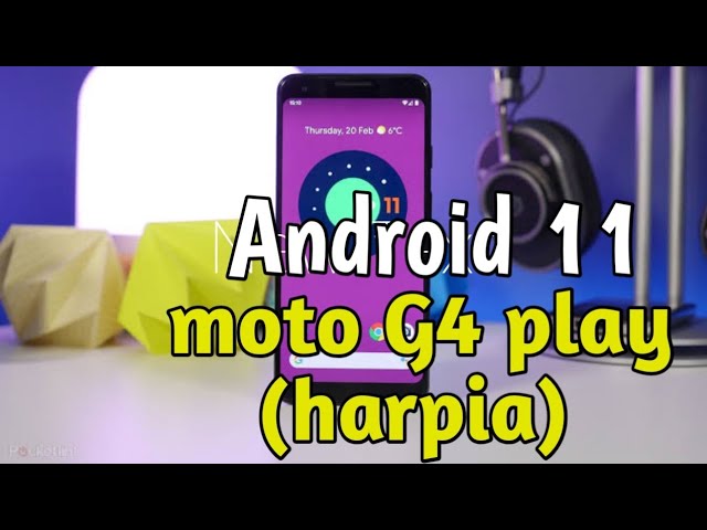 ROM][11][UNOFFICAL] LINEAGEOS 18.1 MOTO G4 PLAY (harpia)