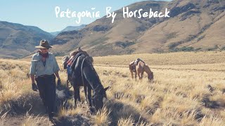 Patagonia  By Horseback