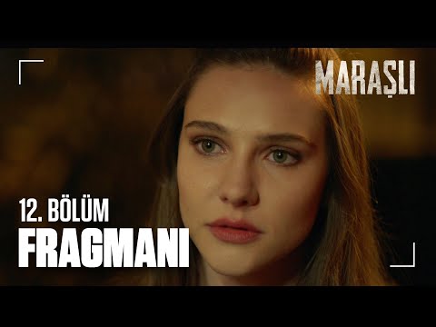 Maraşlı 12. Bölüm Fragmanı