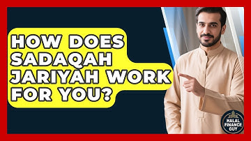 How Does Sadaqah Jariyah Work For You? - Halal Finance Guy