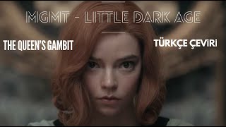 Video thumbnail of "MGMT - Little Dark Age (Türkçe Çeviri)| The Queen's Gambit"
