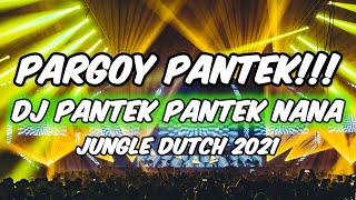 DJ PANTEK PANTEK TIK TOK X PARGOY TEPOK MAGIC JUNGLE DUTCH TERBARU 2021 FULL BASS