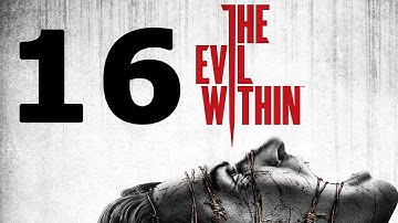The Evil Within Walkthrough Part 16 - No Commentary Playthrough (PS4)