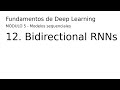 Deep Learning - 05 12 RNNs bidireccionales