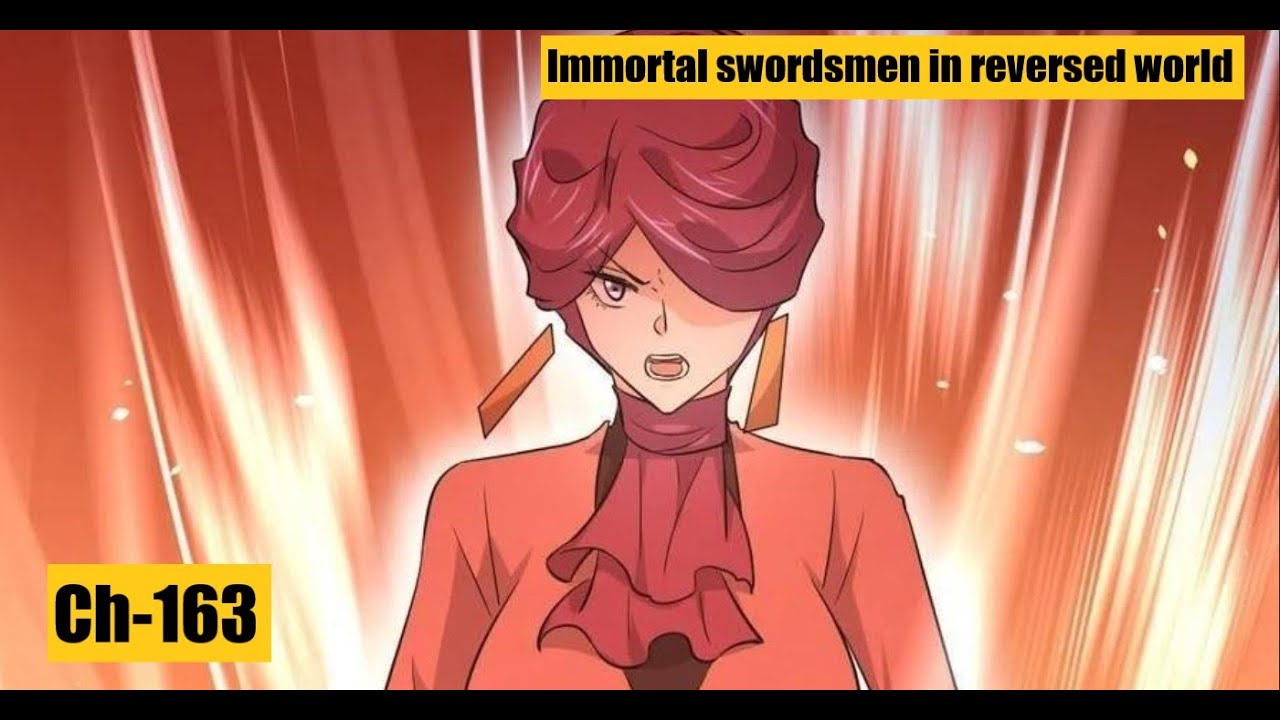{Ch-163}IMMORTAL SWORDSMAN IN THE REVERSE WORLD | Manga on tv - YouTube