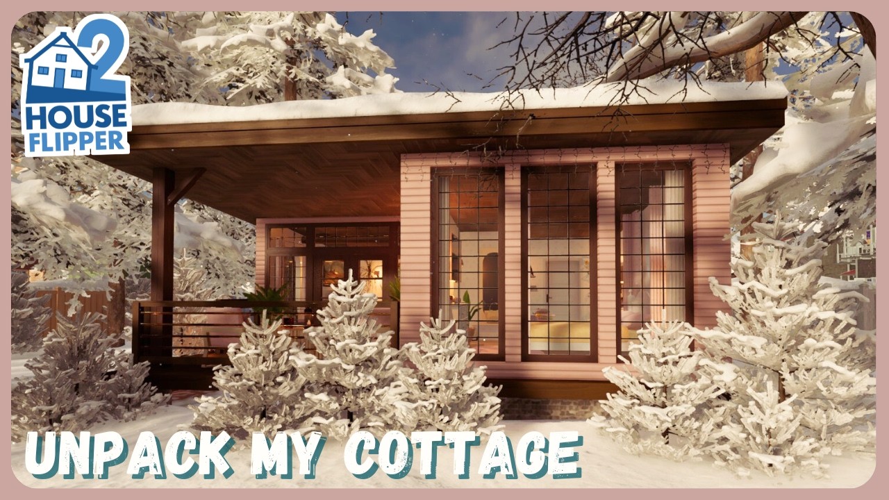 House Flipper 2 | Unpack My Cottage | Custom Job | No Commentary Longplay