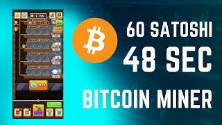 Bitcoin Miner Game - 60 Satoshi for 48 sec screenshot 1