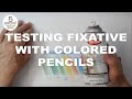 Testing Fixative With Colored Pencils