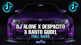 DJ ALONE X DESPACITO X RANTO GUDEL FULL BASS JEDAG JEDUG DJ CAMPURAN VIRAL TIKTOK 2024 FEBRY REMIX