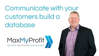 Communicate with your customers build a database