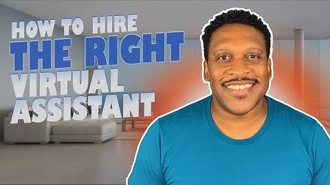 How To Hire The Right Virtual Assistant