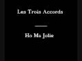 Les Trois Accords - Ho Ma Jolie