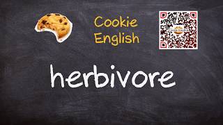 Herbivore   Pronunciation, Paraphrase, Listen & Practice