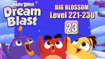 Angry Birds Dream Blast - Part 23 - Big Blossom Level 221-230 (iOS, Android)