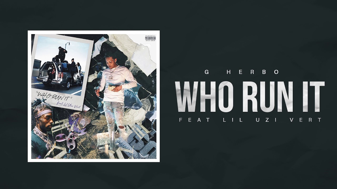 G Herbo  Who Run It (Remix) [feat. Lil Uzi Vert] (Official Audio