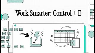 Work Smarter E2  - Control + E