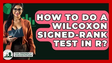 How To Do A Wilcoxon Signed-Rank Test In R? - The Friendly Statistician