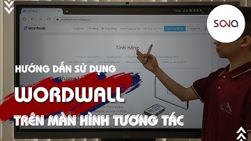 HƯỚNG DẪN SỬ DỤNG WORDWALL trên Màn hình tương tác SONA
