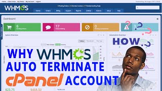 why and how does whmcs auto-terminates cpanel account?