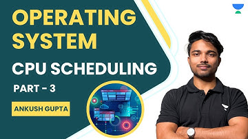 CPU Scheduling - Priority Scheduling| Part 3 | Operating Systems | GATE 2024 | Ankush