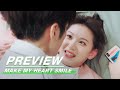 Preview: Make My Heart Smile EP19 | 扑通扑通喜欢你 | iQiyi