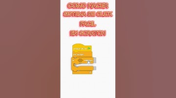 Como hacer un sistema de click fácil en scratch