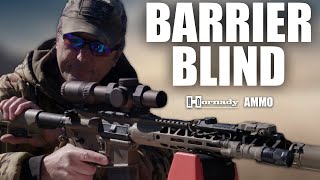 BARRIER BLIND HORNADY AMMO | Tactical Rifleman