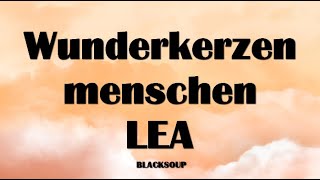 LEA - Wunderkerzenmenschen Lyrics